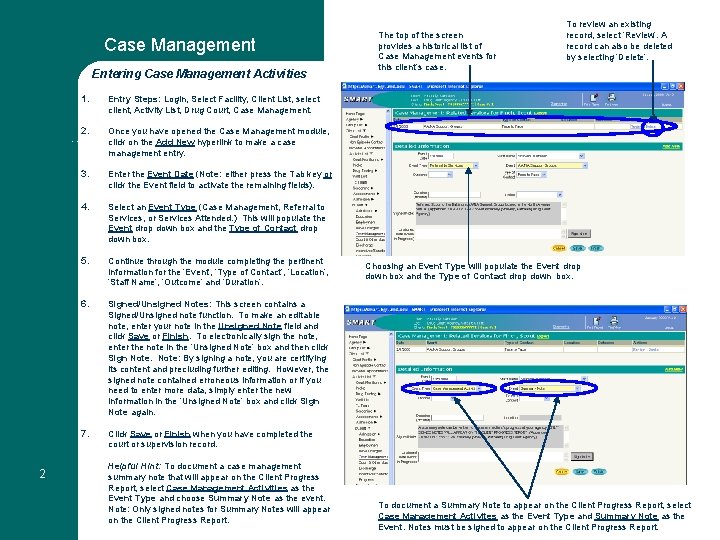 Case Management Entering Case Management Activities 1. Entry Steps: Login, Select Facility, Client List,