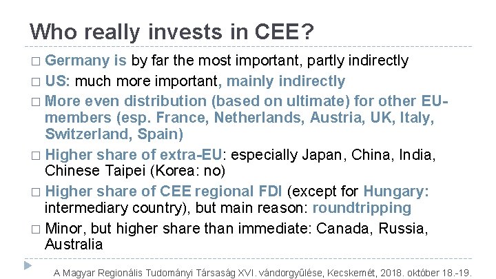 Who really invests in CEE? � Germany is by far the most important, partly Who really invests in CEE? � Germany is by far the most important, partly