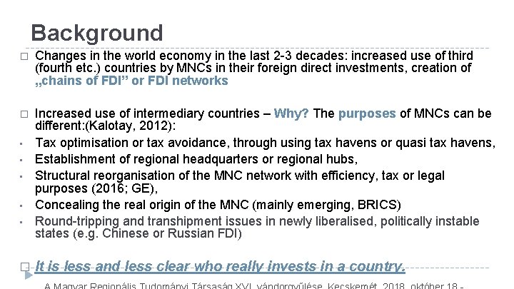 Background � Changes in the world economy in the last 2 -3 decades: increased Background � Changes in the world economy in the last 2 -3 decades: increased