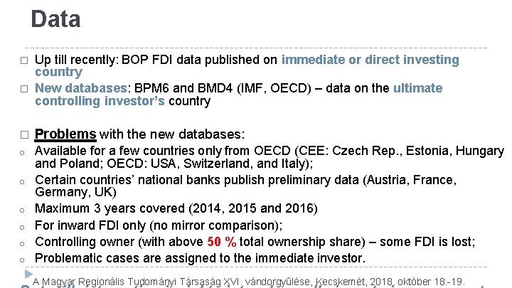 Data � � Up till recently: BOP FDI data published on immediate or direct Data � � Up till recently: BOP FDI data published on immediate or direct
