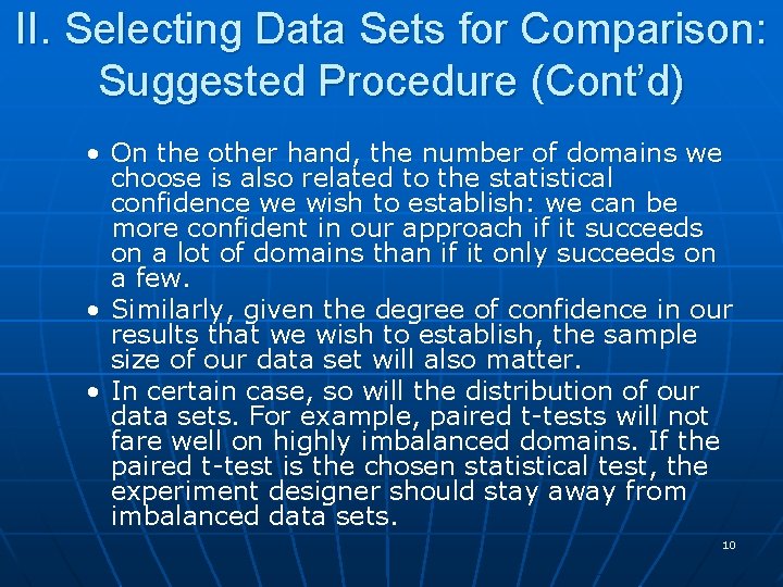 II. Selecting Data Sets for Comparison: Suggested Procedure (Cont’d) • On the other hand,