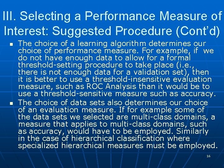 III. Selecting a Performance Measure of Interest: Suggested Procedure (Cont’d) n n The choice