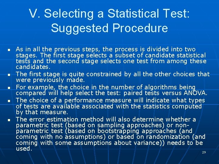 V. Selecting a Statistical Test: Suggested Procedure n n n As in all the