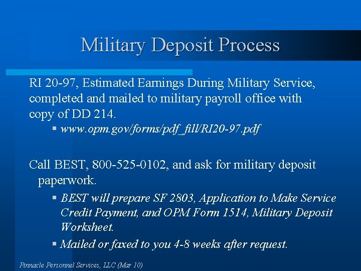 Military Deposit Process RI 20 -97, Estimated Earnings During Military Service, completed and mailed