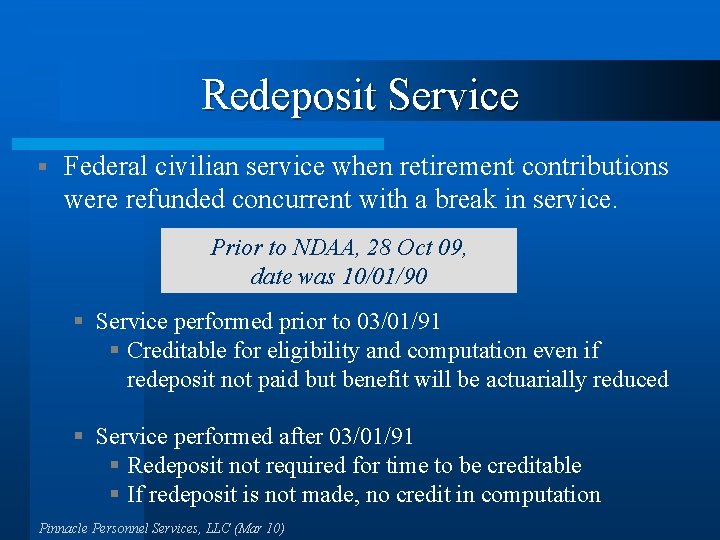 Redeposit Service § Federal civilian service when retirement contributions were refunded concurrent with a