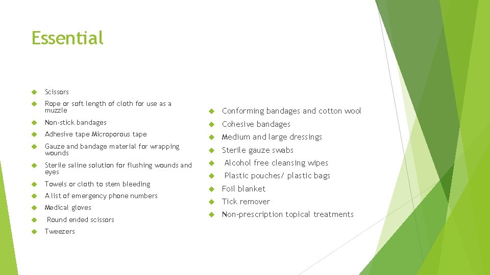 Essential Scissors Rope or soft length of cloth for use as a muzzle Conforming