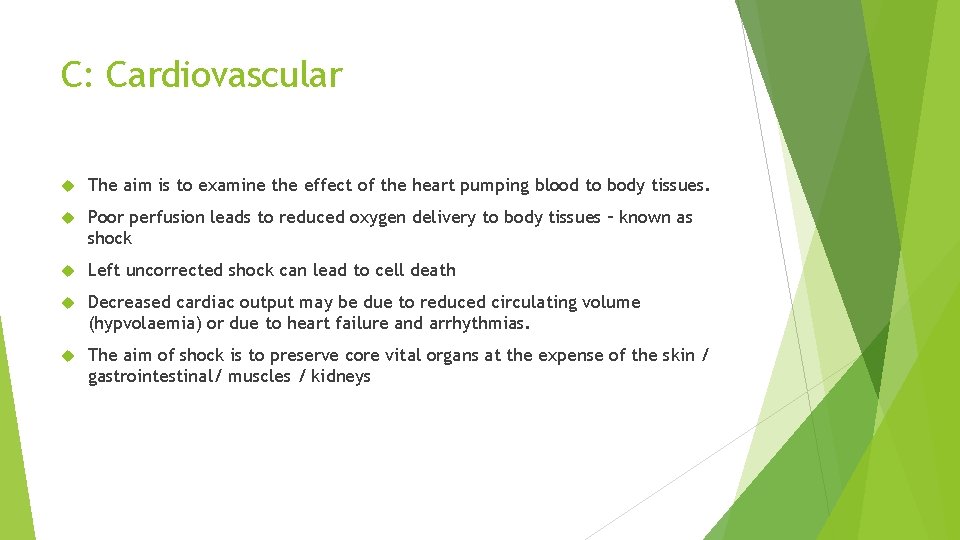 C: Cardiovascular The aim is to examine the effect of the heart pumping blood