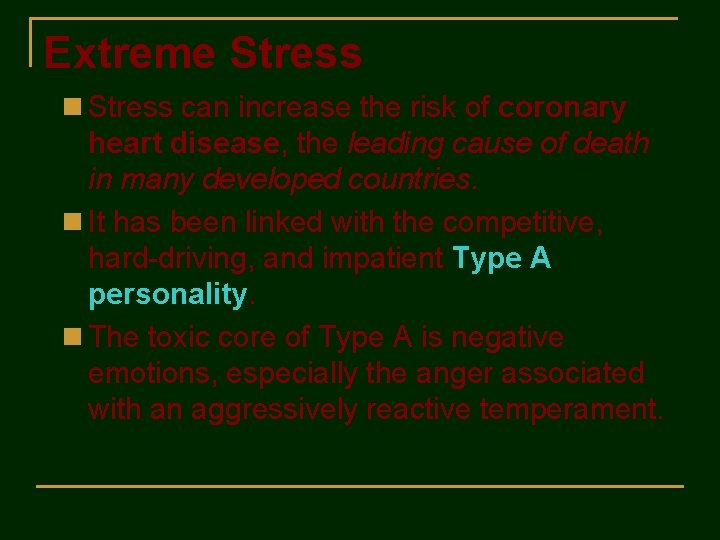 Extreme Stress n Stress can increase the risk of coronary heart disease, the leading