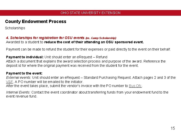 OHIO STATE UNIVERSITY EXTENSION County Endowment Process Scholarships 4. Scholarships for registration for OSU