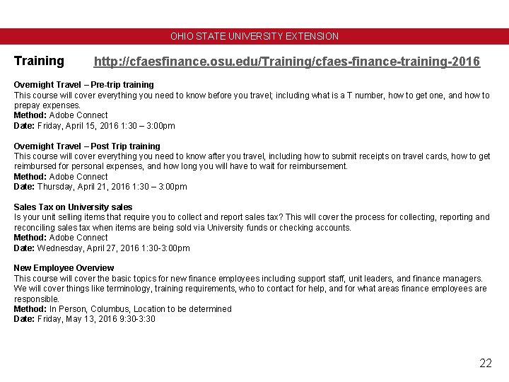 OHIO STATE UNIVERSITY EXTENSION Training http: //cfaesfinance. osu. edu/Training/cfaes-finance-training-2016 Overnight Travel – Pre-trip training