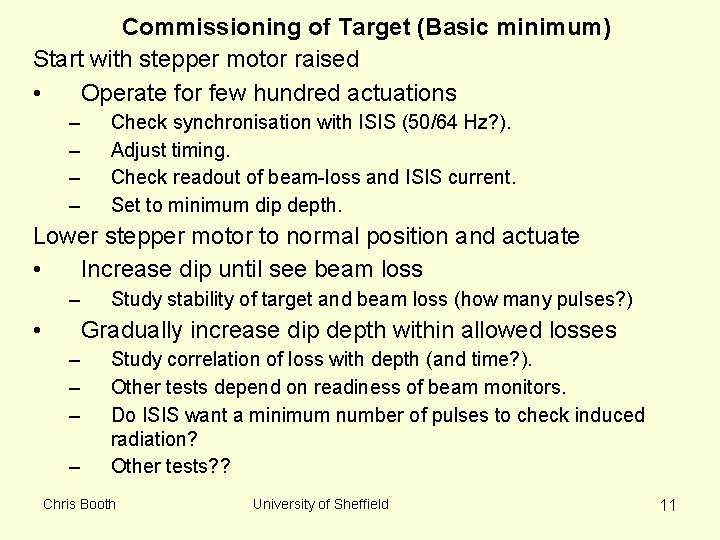 Commissioning of Target (Basic minimum) Start with stepper motor raised • Operate for few