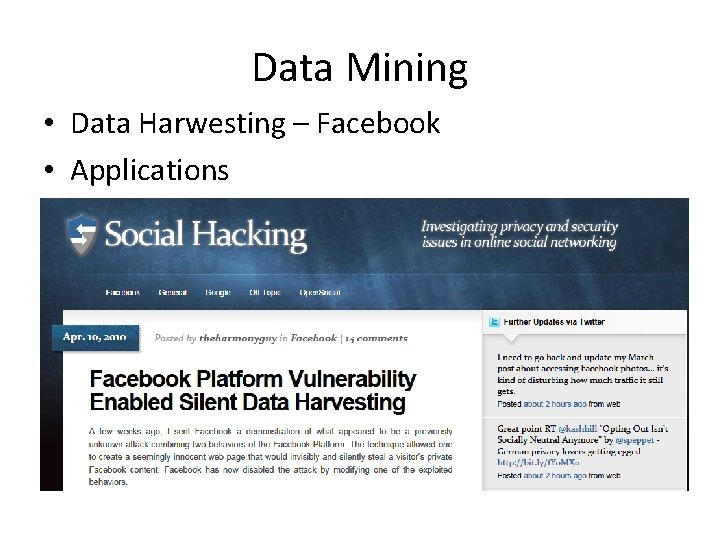 Data Mining • Data Harwesting – Facebook • Applications 