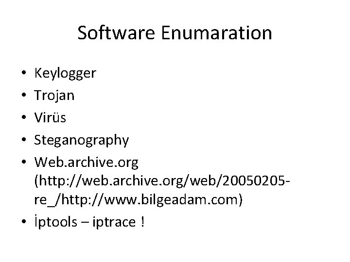 Software Enumaration Keylogger Trojan Virüs Steganography Web. archive. org (http: //web. archive. org/web/20050205 re_/http:
