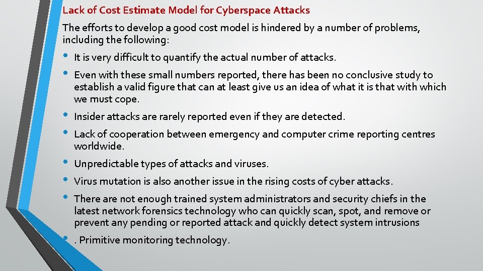 Lack of Cost Estimate Model for Cyberspace Attacks The efforts to develop a good