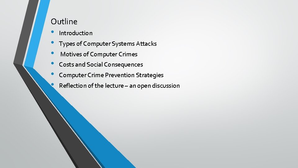 Outline • • • Introduction Types of Computer Systems Attacks Motives of Computer Crimes