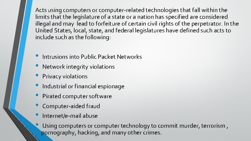 Acts using computers or computer-related technologies that fall within the limits that the legislature