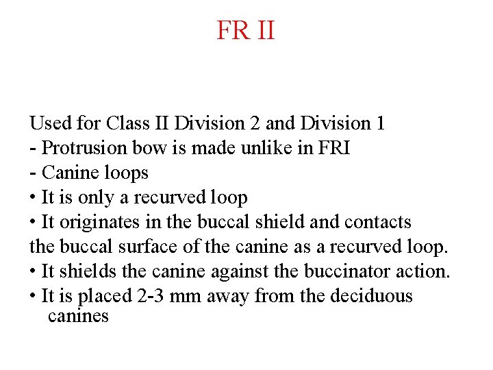 FR II Used for Class II Division 2 and Division 1 - Protrusion bow
