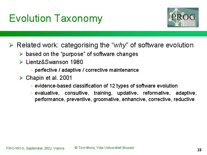 Evolution Taxonomy Ø Related work: categorising the “why” of software evolution Ø based on