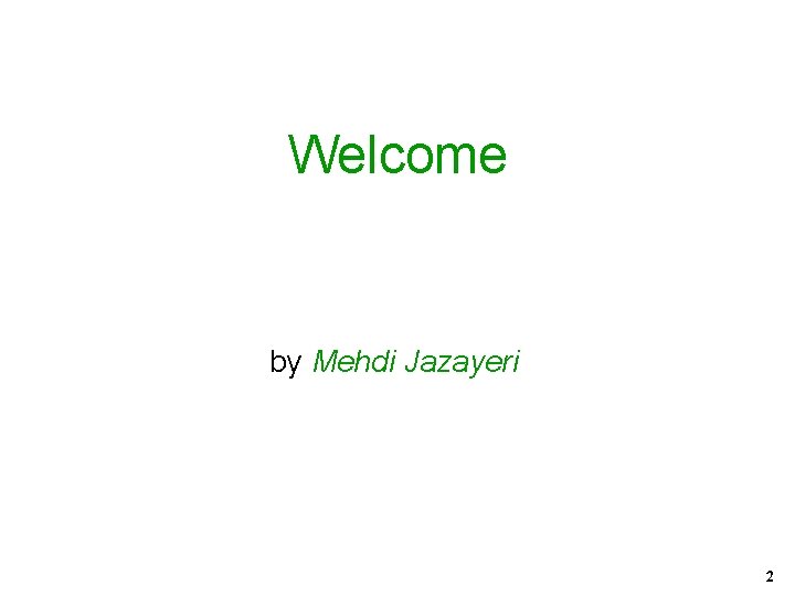 Welcome by Mehdi Jazayeri 2 