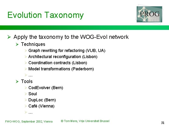 Evolution Taxonomy Ø Apply the taxonomy to the WOG-Evol network Ø Techniques Ø Graph