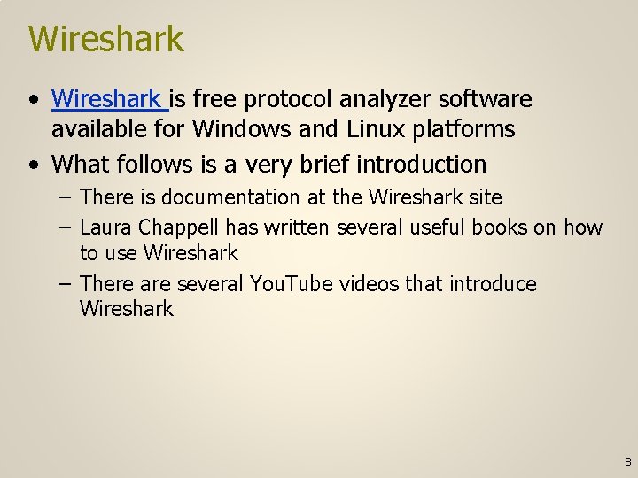 Wireshark • Wireshark is free protocol analyzer software available for Windows and Linux platforms