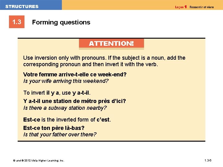 1. 3 Forming questions ATTENTION! Use inversion only with pronouns. If the subject is