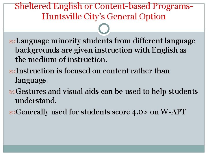 Sheltered English or Content-based Programs. Huntsville City’s General Option Language minority students from different Sheltered English or Content-based Programs. Huntsville City’s General Option Language minority students from different
