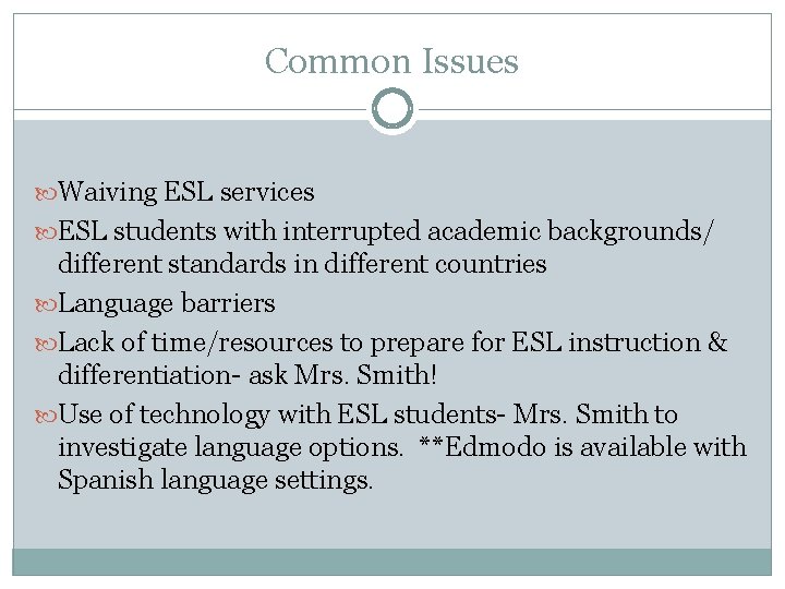 Common Issues Waiving ESL services ESL students with interrupted academic backgrounds/ different standards in Common Issues Waiving ESL services ESL students with interrupted academic backgrounds/ different standards in