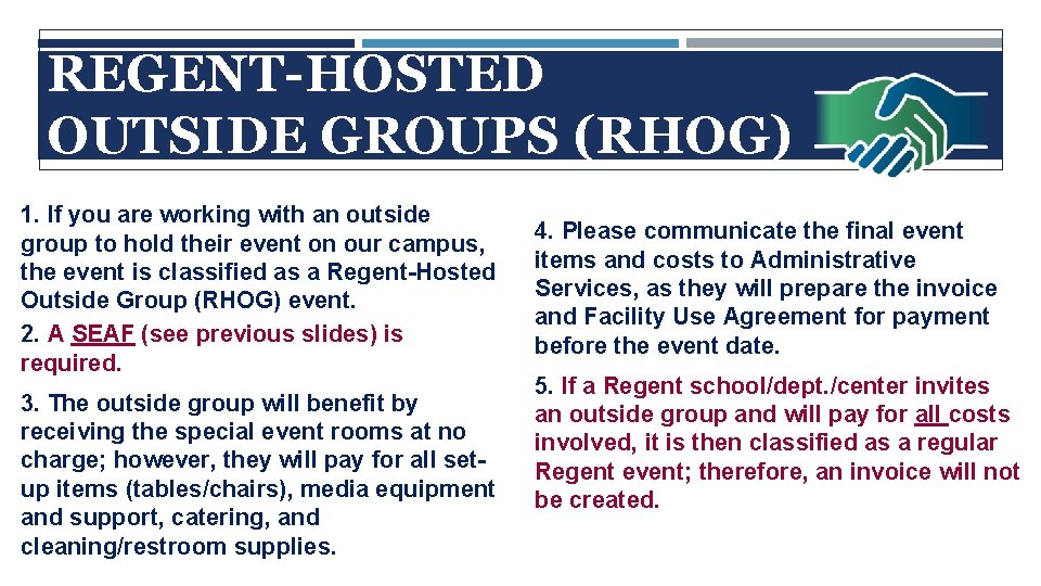 REGENT-HOSTED OUTSIDE GROUPS (RHOG) 1. If you are working with an outside group to
