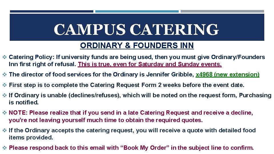 CAMPUS CATERING ORDINARY & FOUNDERS INN v Catering Policy: If university funds are being