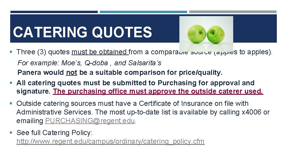 CATERING QUOTES § Three (3) quotes must be obtained from a comparable source (apples