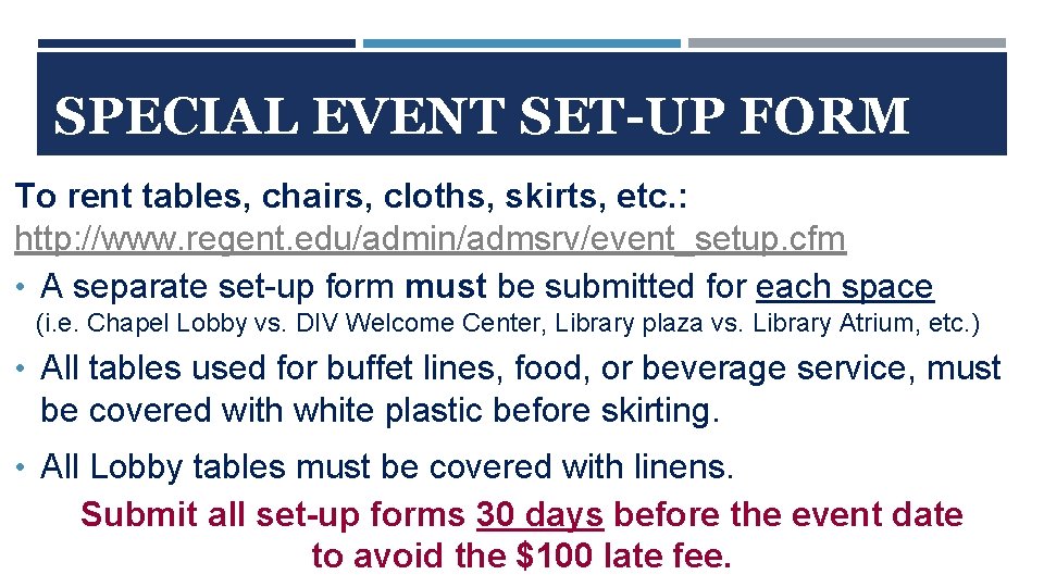 SPECIAL EVENT SET-UP FORM To rent tables, chairs, cloths, skirts, etc. : http: //www.