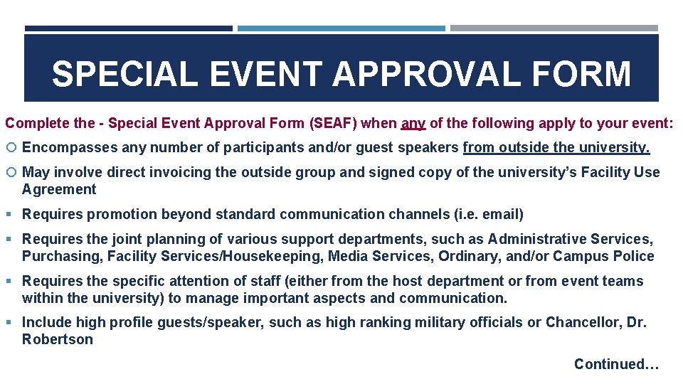 SPECIAL EVENT APPROVAL FORM Complete the - Special Event Approval Form (SEAF) when any