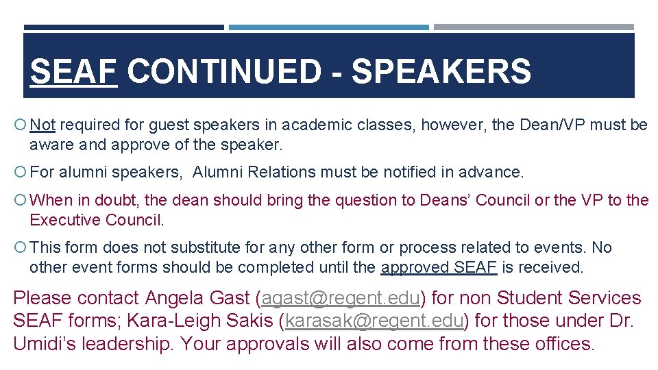 SEAF CONTINUED - SPEAKERS Not required for guest speakers in academic classes, however, the