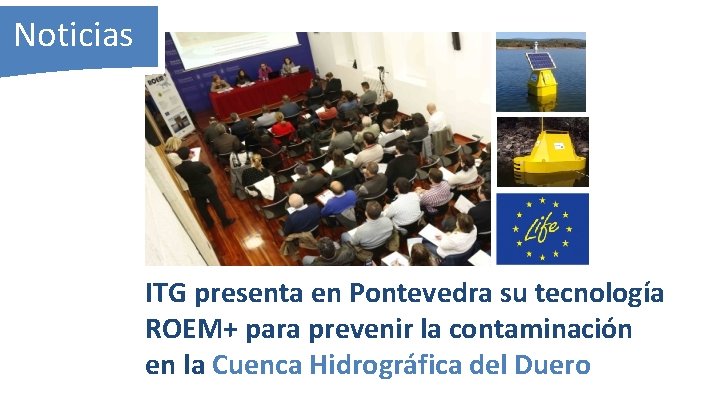 Noticias ITG presenta en Pontevedra su tecnología ROEM+ para prevenir la contaminación en la