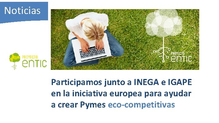 Noticias Participamos junto a INEGA e IGAPE en la iniciativa europea para ayudar a