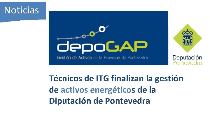 Noticias Técnicos de ITG finalizan la gestión de activos energéticos de la Diputación de