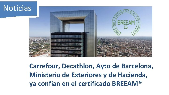 Noticias Carrefour, Decathlon, Ayto de Barcelona, Ministerio de Exteriores y de Hacienda, ya confían