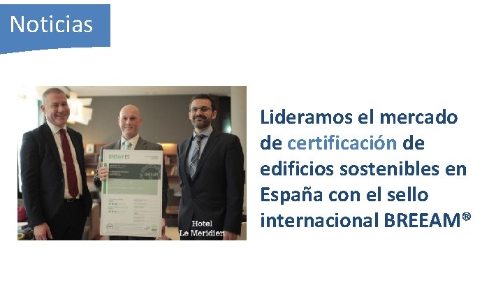 Noticias Lideramos el mercado de certificación de edificios sostenibles en España con el sello