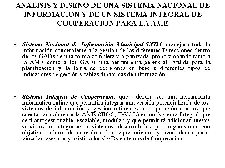 ANALISIS Y DISEÑO DE UNA SISTEMA NACIONAL DE INFORMACION Y DE UN SISTEMA INTEGRAL