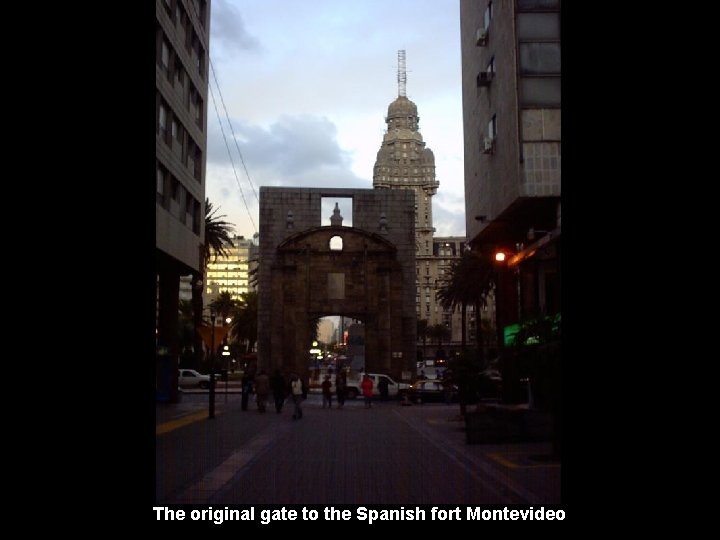 The original gate to the Spanish fort Montevideo 