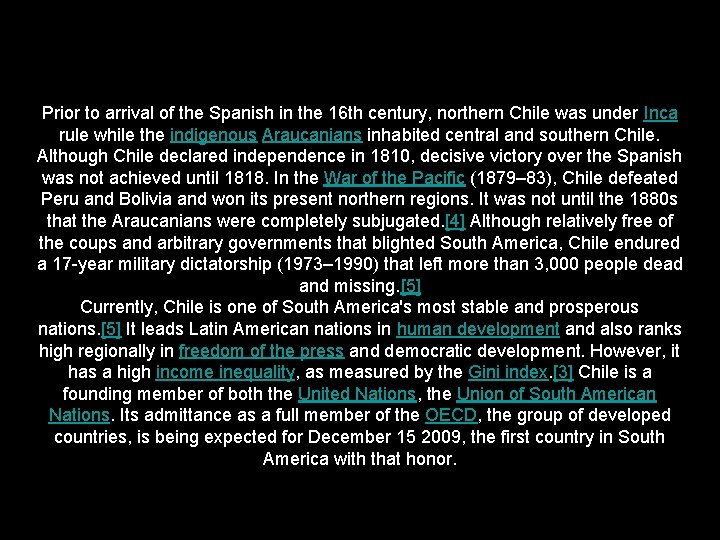 Prior to arrival of the Spanish in the 16 th century, northern Chile was