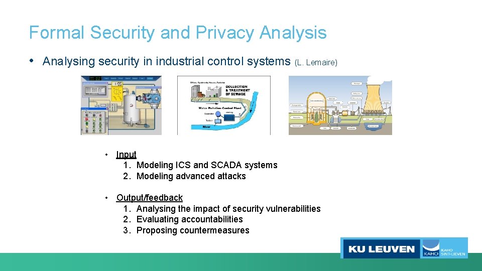 Formal Security and Privacy Analysis • Analysing security in industrial control systems (L. Lemaire)