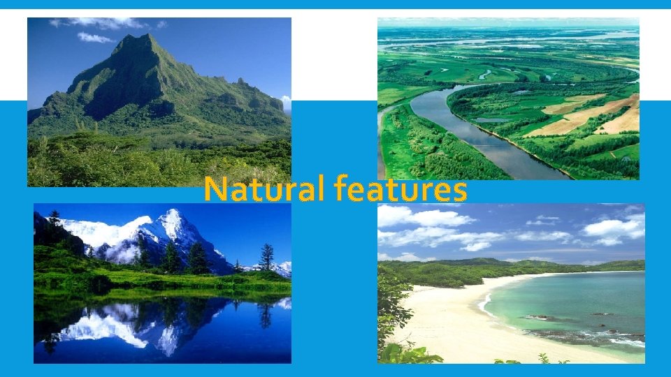 Natural features 