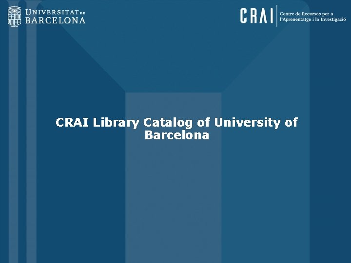 CRAI Library Catalog of University of Barcelona 1 