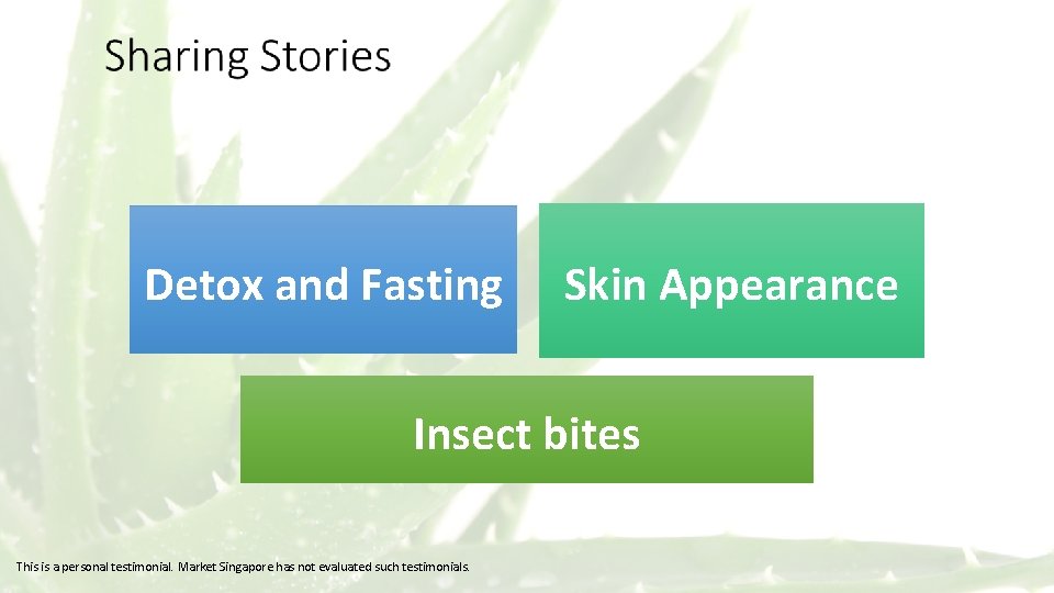 Detox and Fasting Skin Appearance Insect bites This is a personal testimonial. Market Singapore