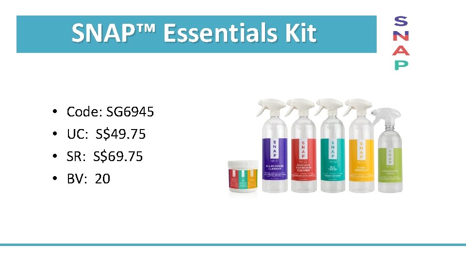 SNAP™ Essentials Kit • • Code: SG 6945 UC: S$49. 75 SR: S$69. 75