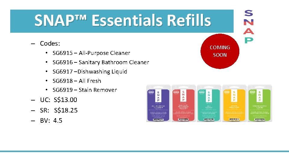 SNAP™ Essentials Refills – Codes: • • • SG 6915 – All-Purpose Cleaner SG