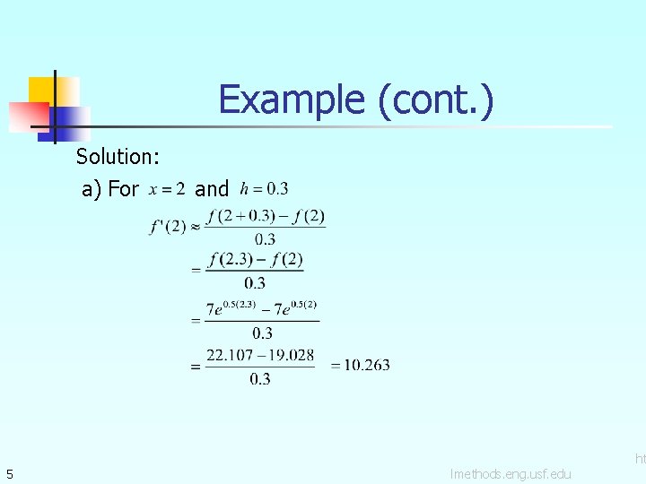 Example (cont. ) Solution: a) For 5 and lmethods. eng. usf. edu ht 