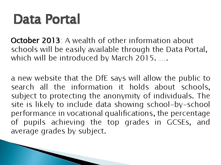 Data Portal October 2013: A wealth of other information about schools will be easily